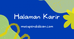 Halaman Karir Mutu Pendidikan