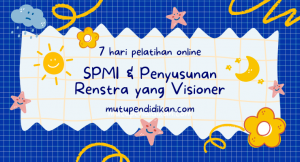 SPMI & Menyusun Renstra yang Visioner