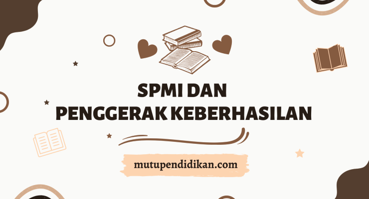 SPMI dan Penggerak Keberhasilan