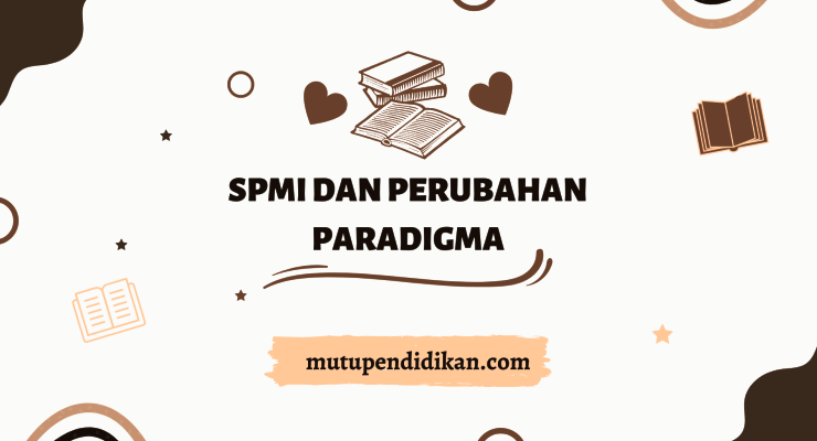 SPMI dan Perubahan Paradigma