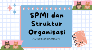 SPMI dan Struktur Organisasi