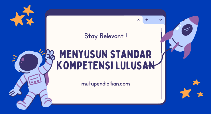 Menyusun Standar Kompetensi Lulusan Spmi Mutu Pendidikan