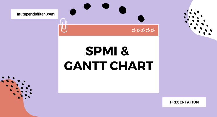 SPMI dan Gantt Chart